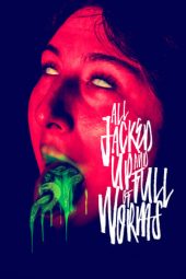 Nonton Film All Jacked Up and Full of Worms (2022) Terbaru Nonton Film All Jacked Up and Full of Worms (2022) Terbaru