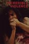 Nonton Film Incredible Violence (2018) Terbaru Nonton Film Incredible Violence (2018) Terbaru