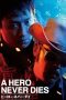 Nonton Film A Hero Never Dies (1998) Terbaru Nonton Film A Hero Never Dies (1998) Terbaru