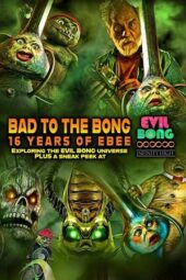 Nonton Film Bad to The Bong: 16 Years of Ebee (2022) Terbaru