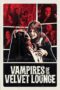 Nonton Film Vampires of the Velvet Lounge (2026) Terbaru