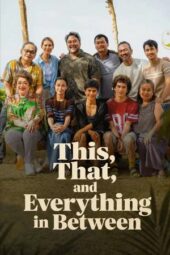 Nonton Film This, That, and Everything in Between (2026) Terbaru